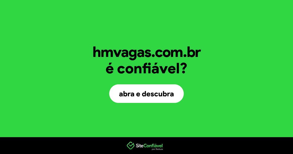 O site hmvagas.com.br é confiável?
