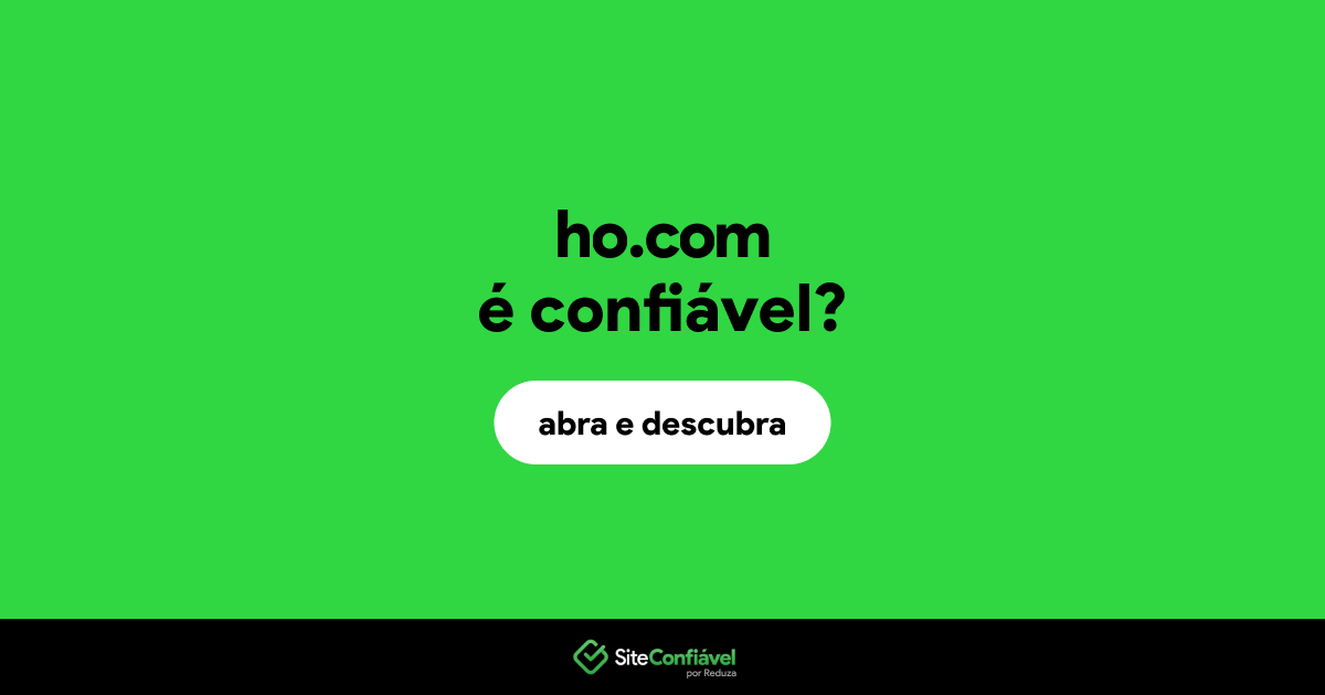 O site ho.com é confiável?
