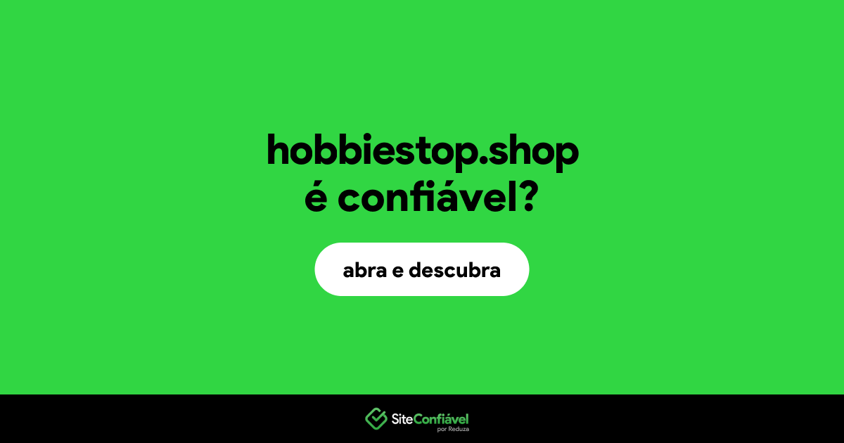 O site hobbiestop.shop é confiável?