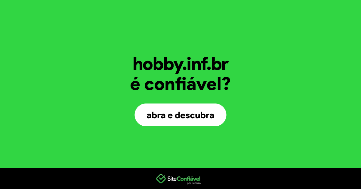 O site hobby.inf.br é confiável?