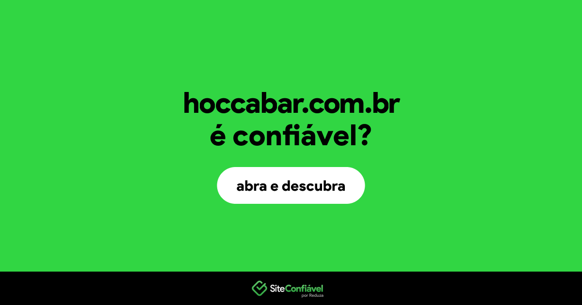 O site hoccabar.com.br é confiável?