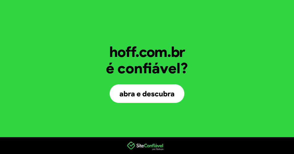 O site hoff.com.br é confiável?