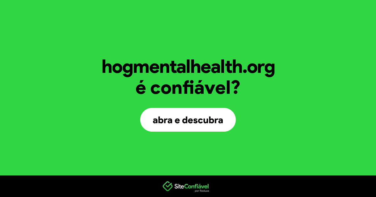 O site hogmentalhealth.org é confiável?