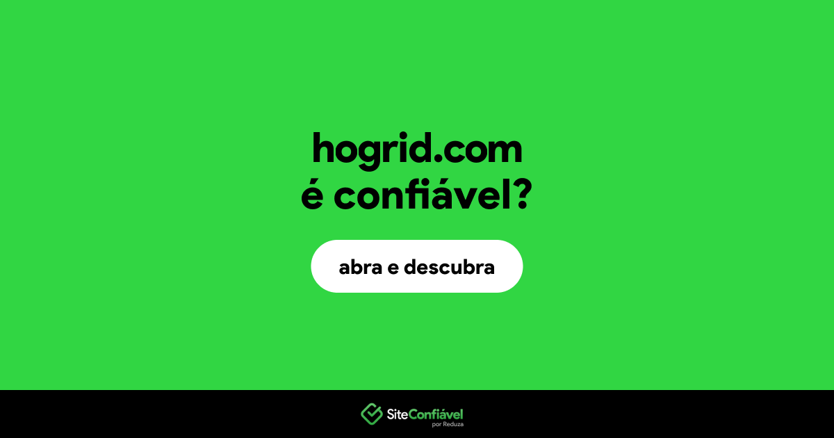 O site hogrid.com é confiável?