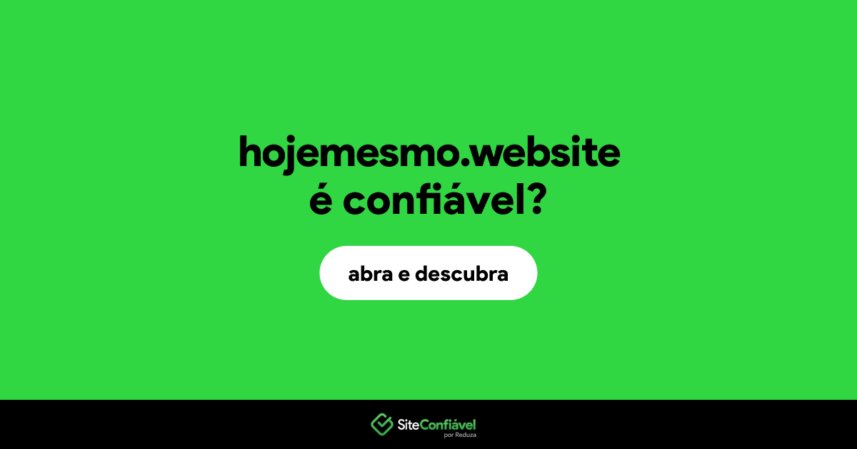 O site hojemesmo.website é confiável?