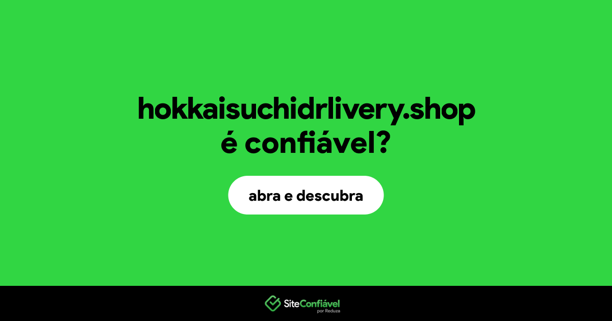 O site hokkaisuchidrlivery.shop é confiável?
