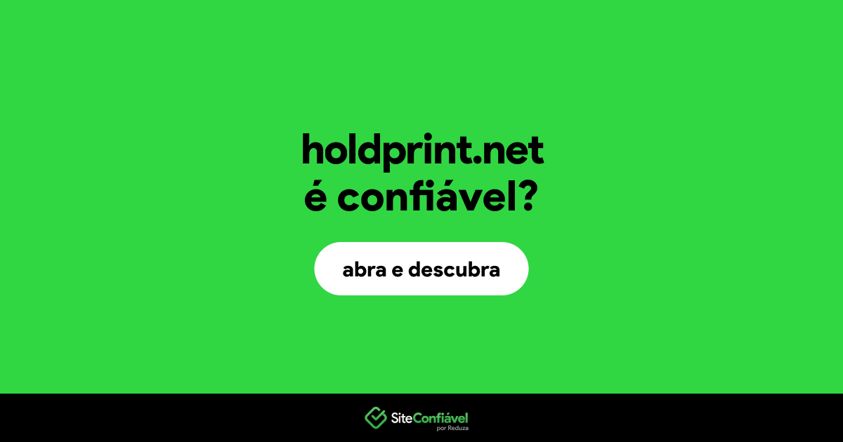 O site holdprint.net é confiável?