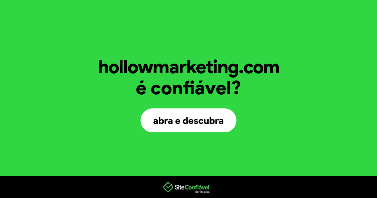 O site hollowmarketing.com é confiável?