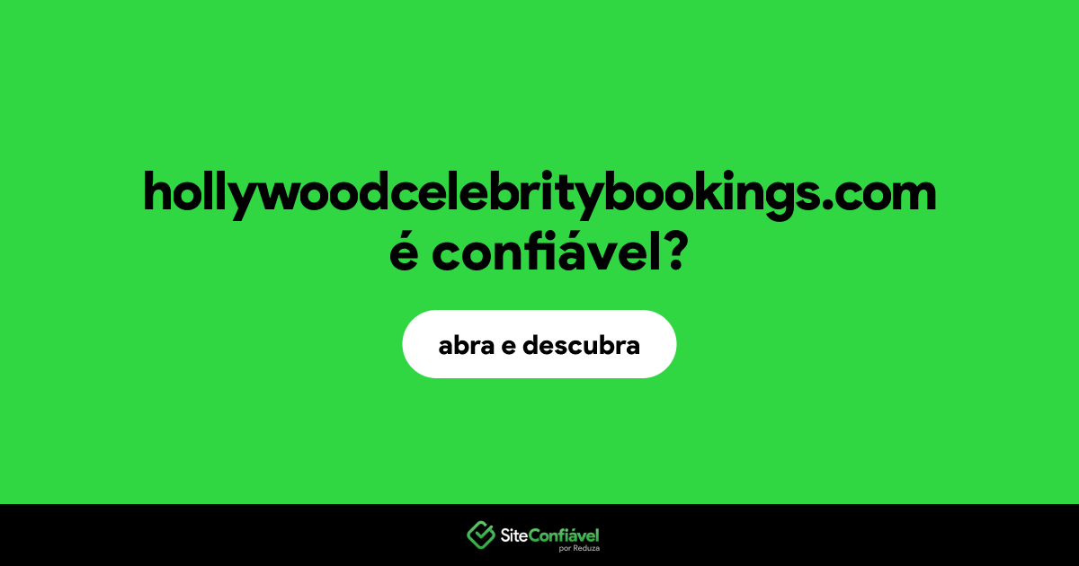 O site hollywoodcelebritybookings.com é confiável?