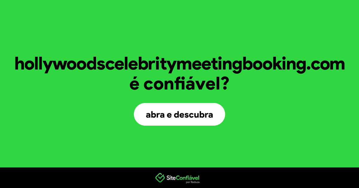 O site hollywoodscelebritymeetingbooking.com é confiável?
