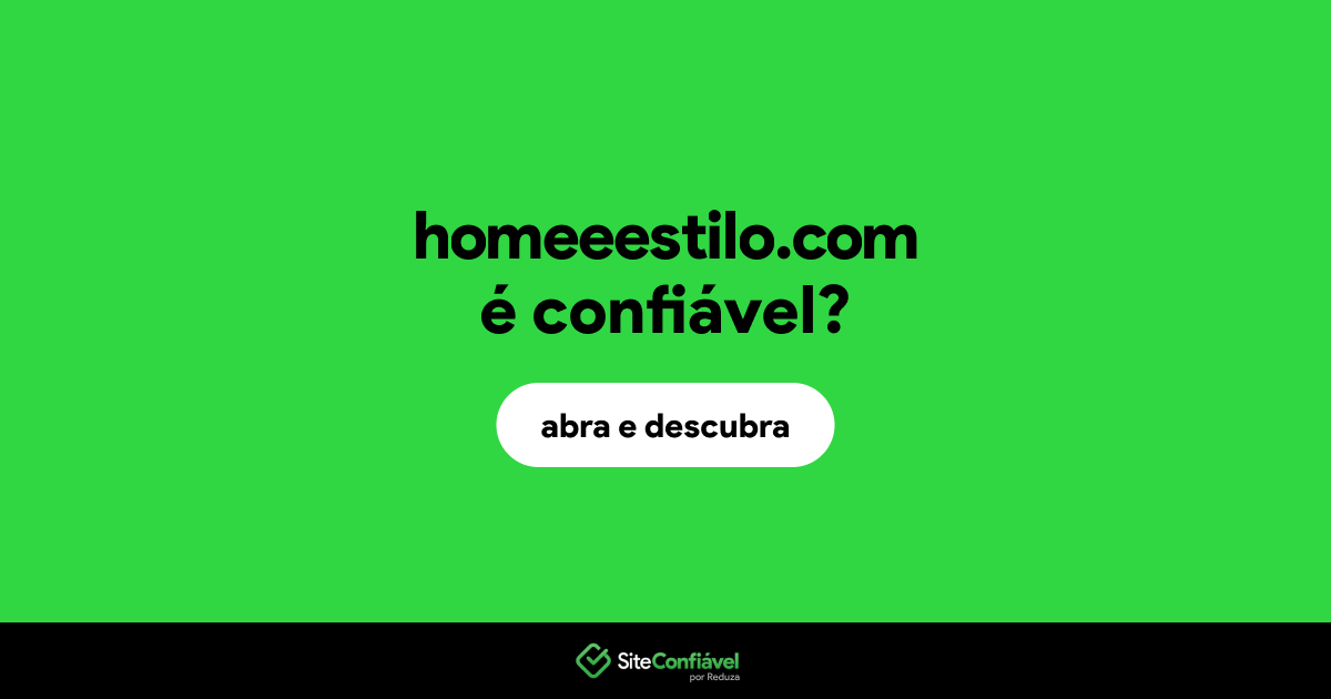 O site homeeestilo.com é confiável?