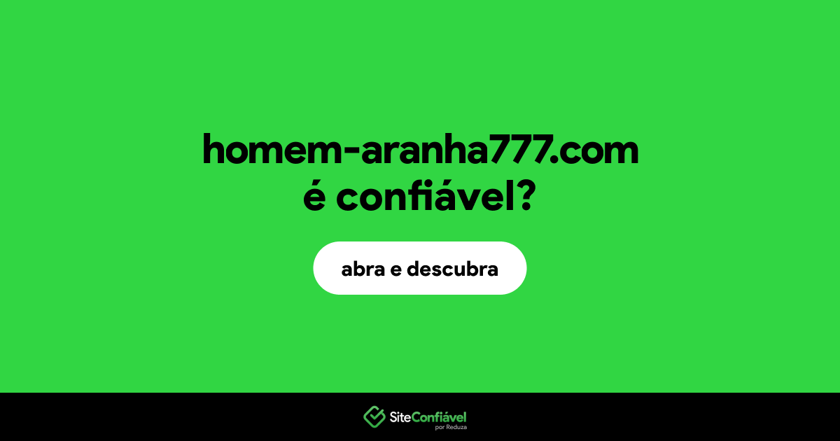 O site homem-aranha777.com é confiável?