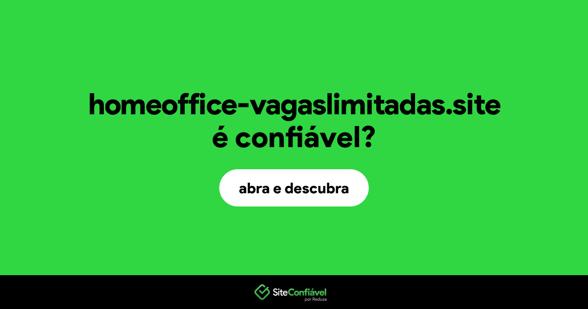 O site homeoffice-vagaslimitadas.site é confiável?