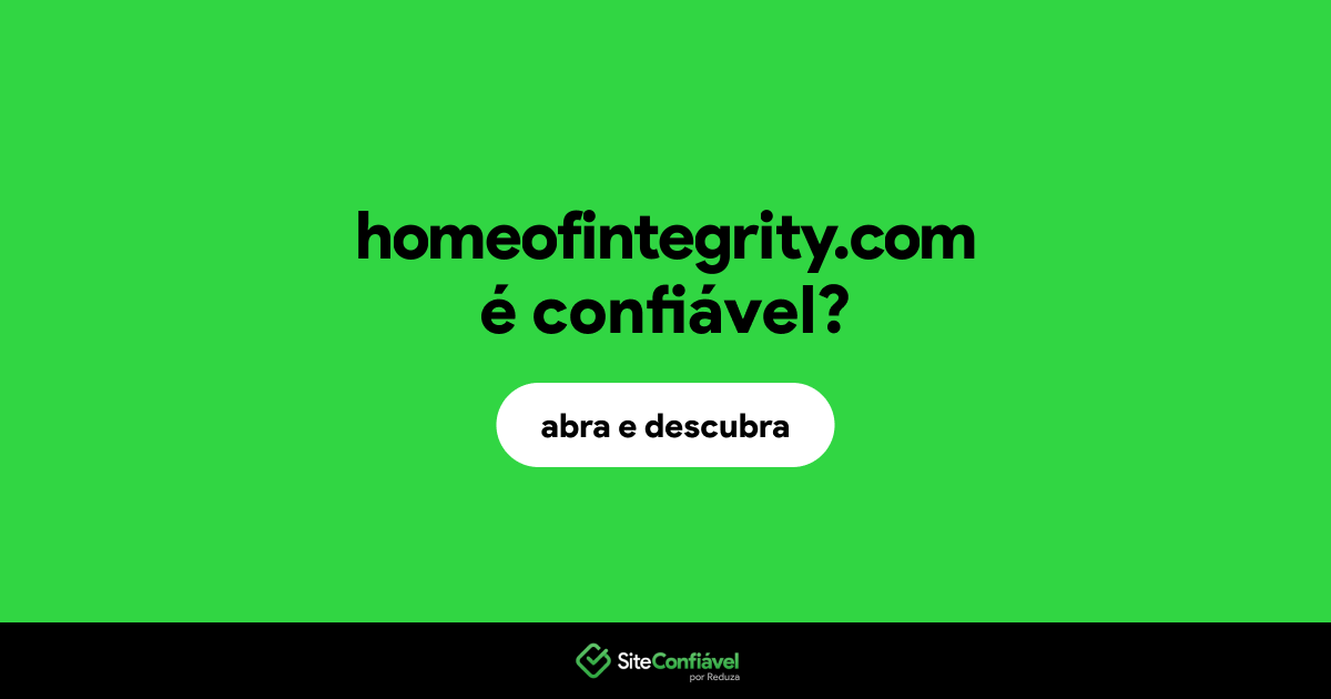 O site homeofintegrity.com é confiável?