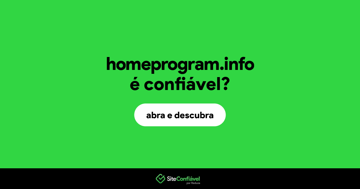 O site homeprogram.info é confiável?