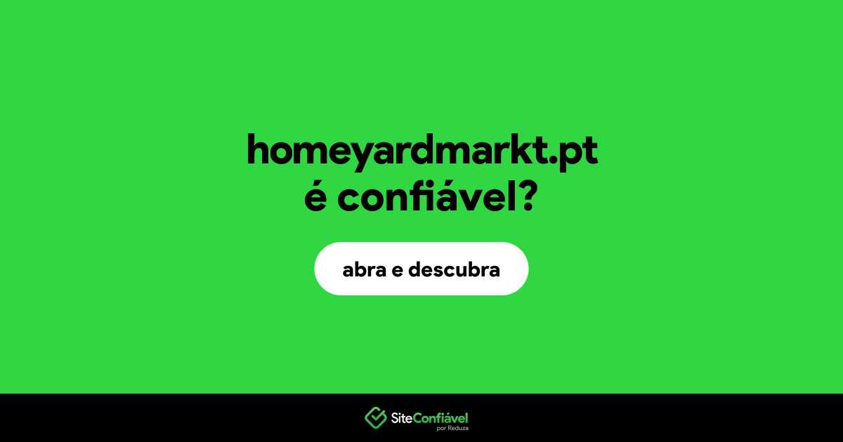 O site homeyardmarkt.pt é confiável?