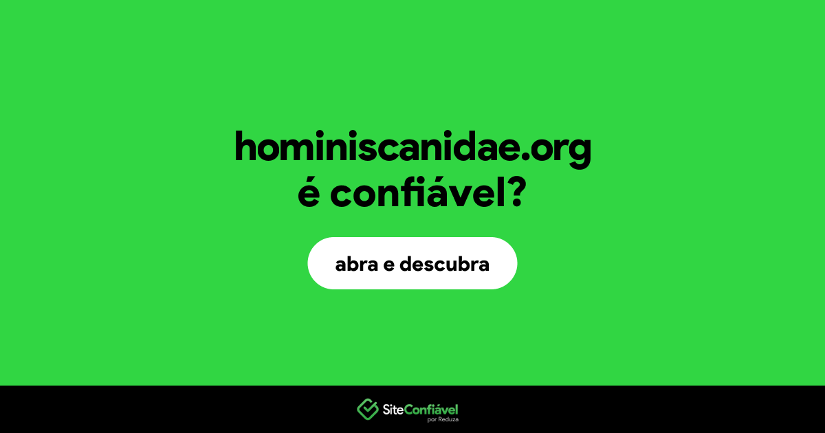O site hominiscanidae.org é confiável?