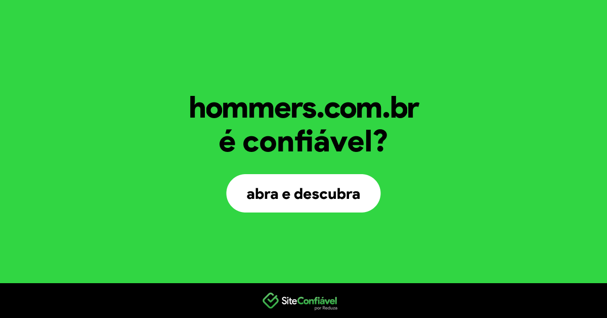 O site hommers.com.br é confiável?
