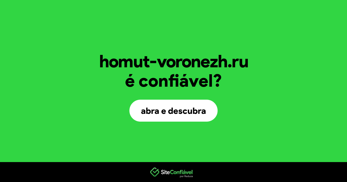O site homut-voronezh.ru é confiável?