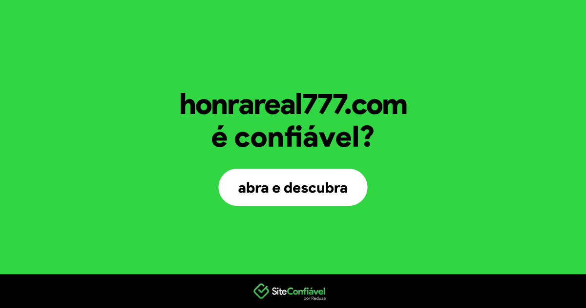 O site honrareal777.com é confiável?