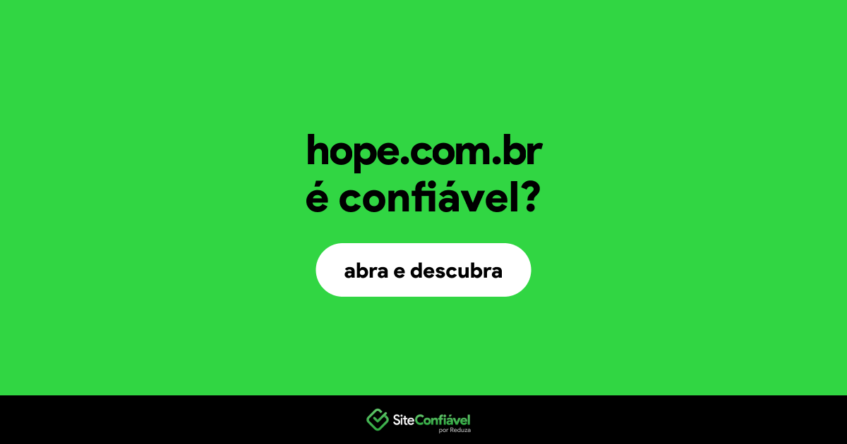 O site hope.com.br é confiável?