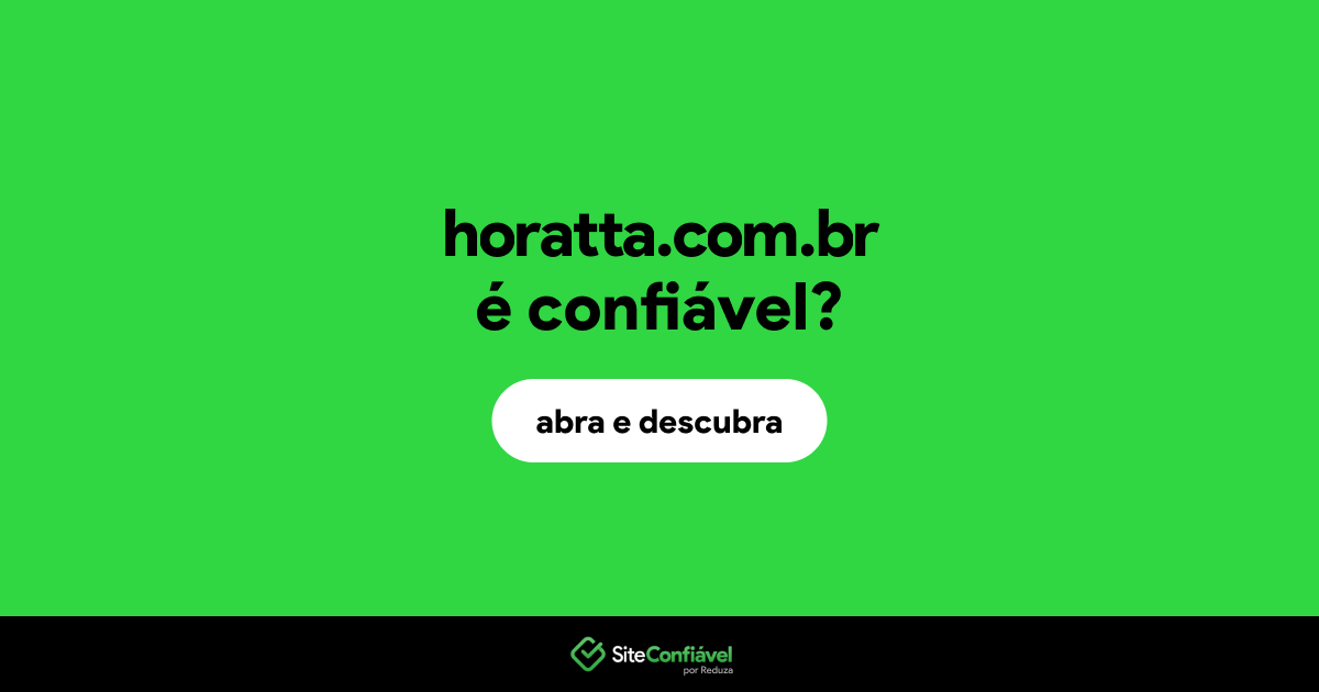 O site horatta.com.br é confiável?