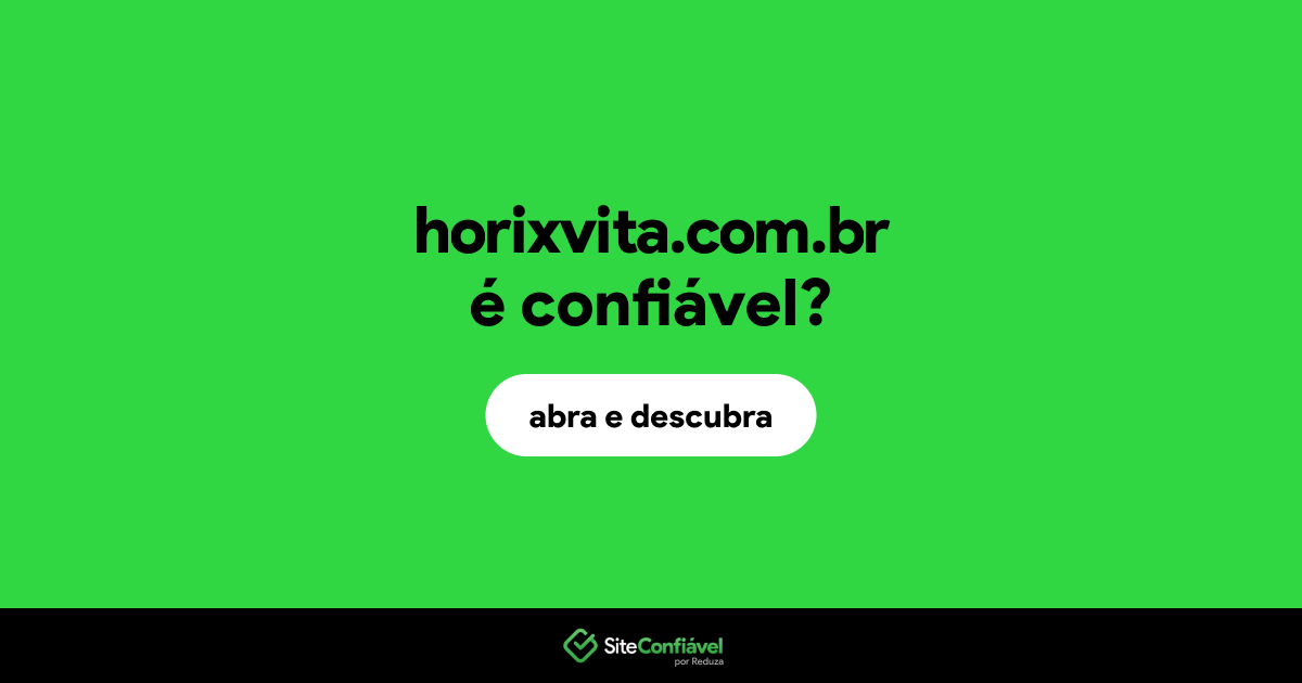 O site horixvita.com.br é confiável?