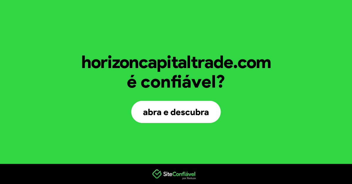 O site horizoncapitaltrade.com é confiável?