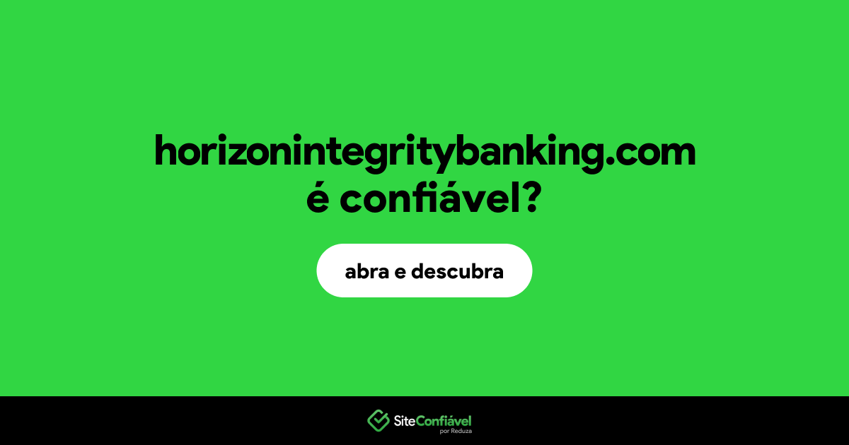 O site horizonintegritybanking.com é confiável?