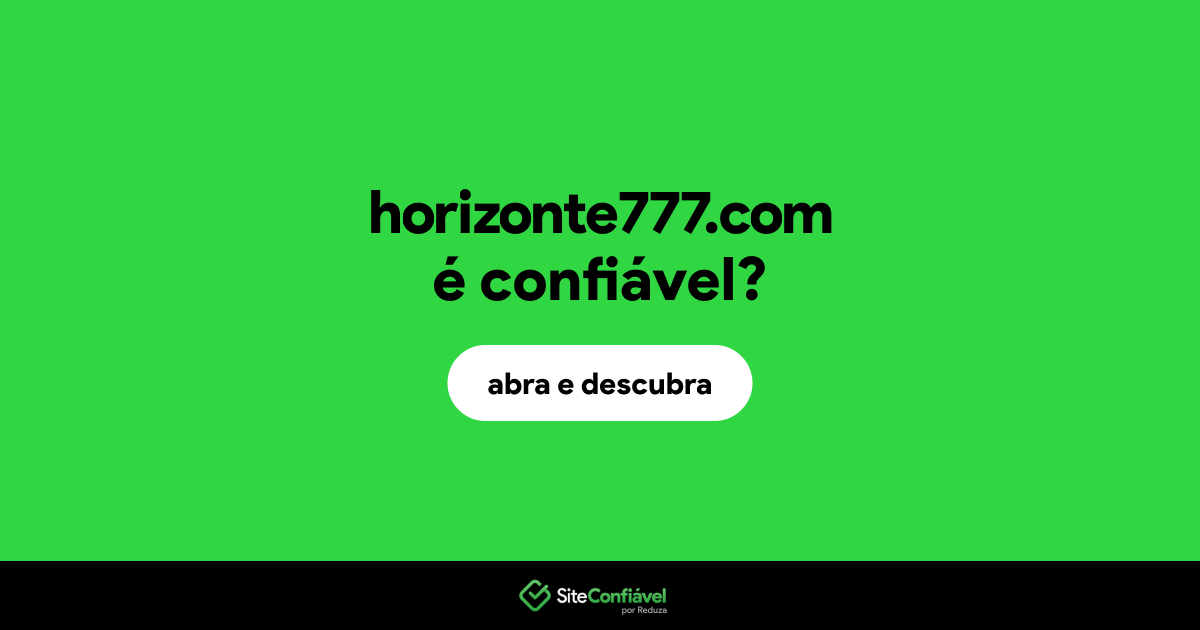 O site horizonte777.com é confiável?