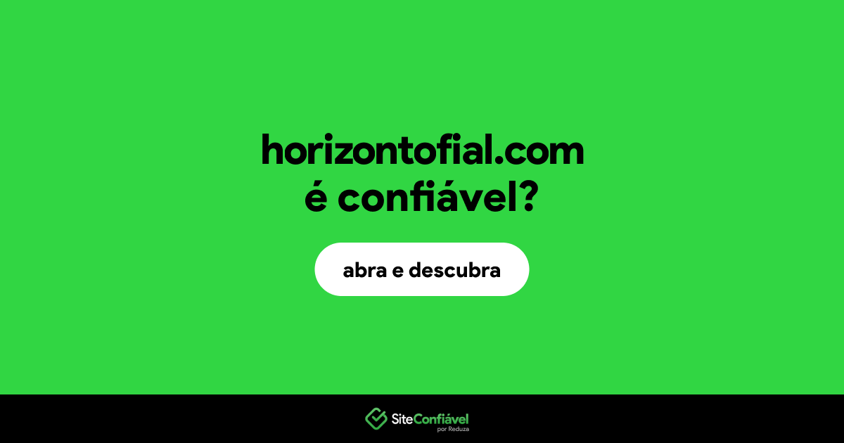 O site horizontofial.com é confiável?