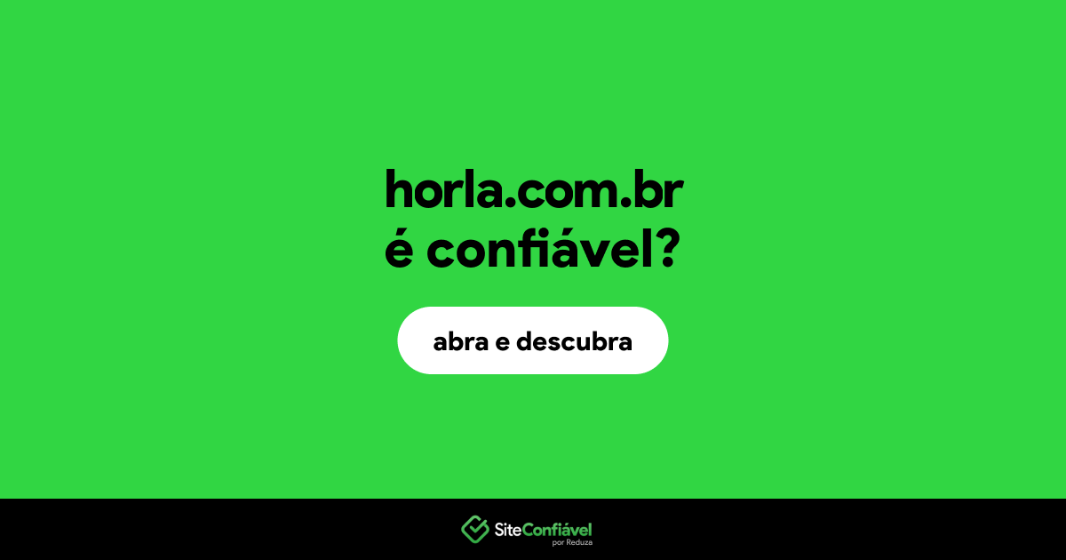 O site horla.com.br é confiável?