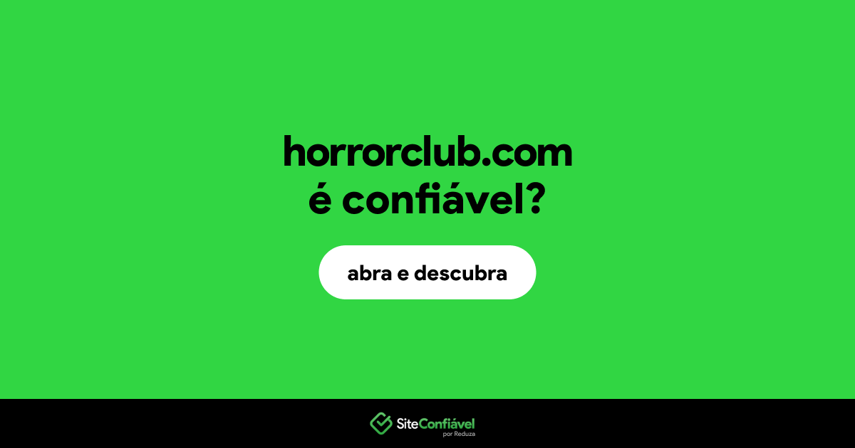 O site horrorclub.com é confiável?