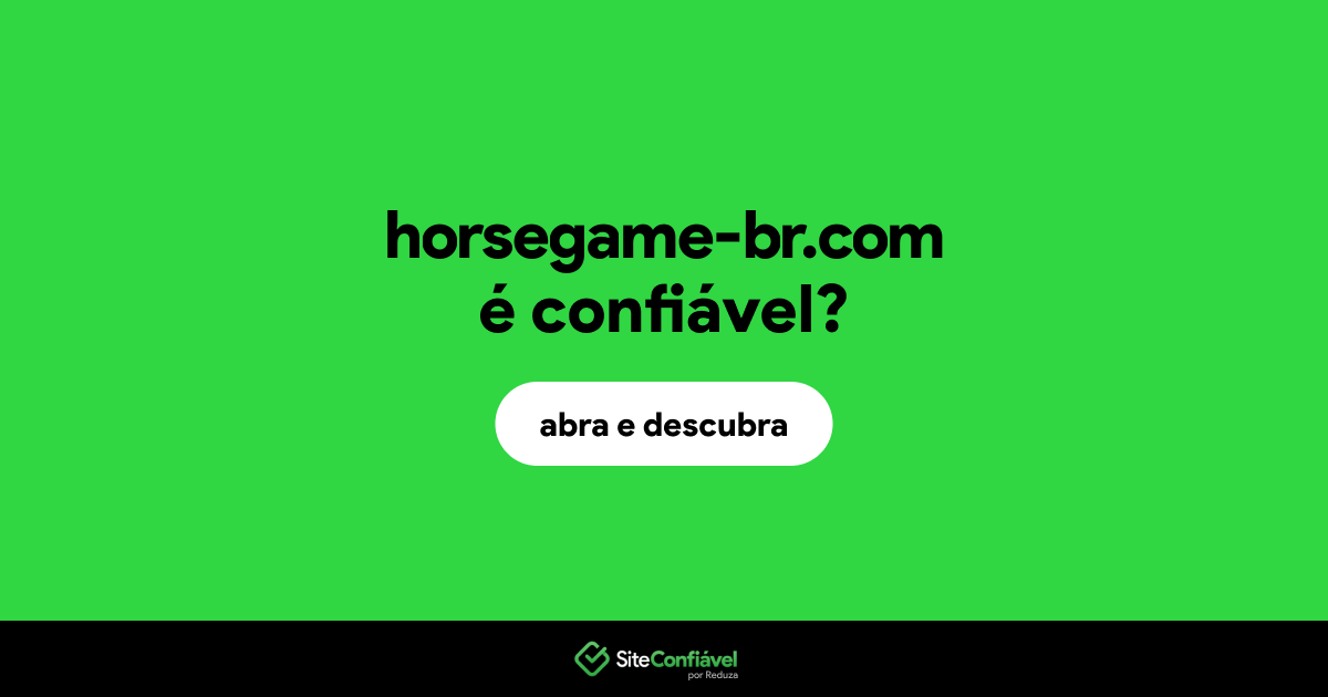 O site horsegame-br.com é confiável?