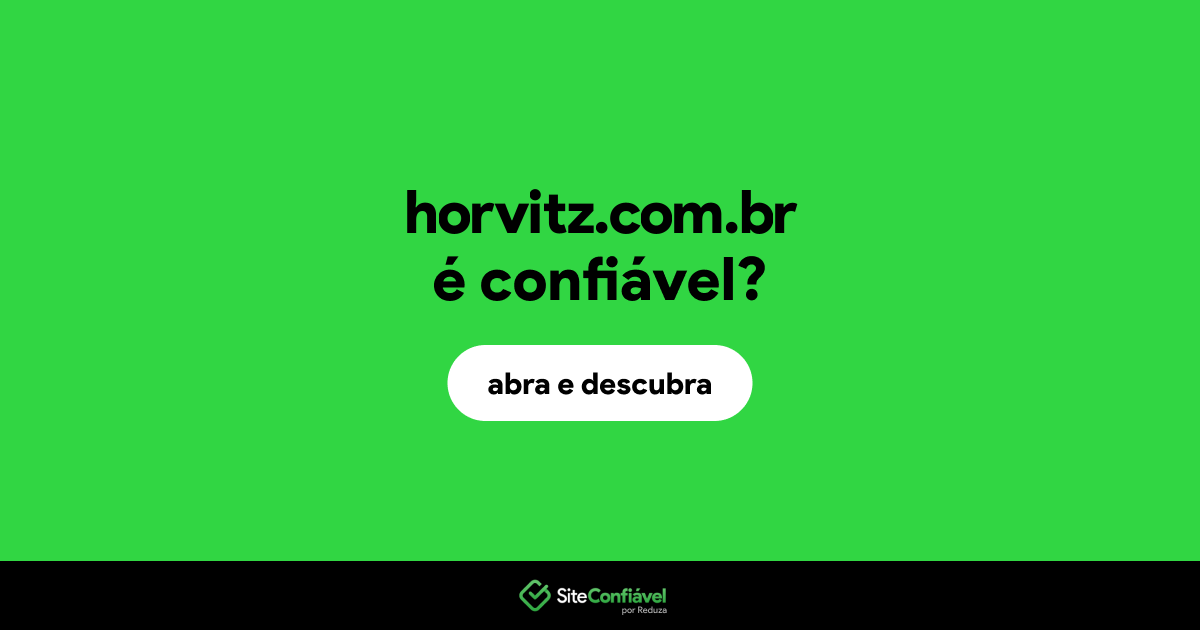 O site horvitz.com.br é confiável?