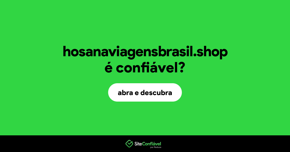 O site hosanaviagensbrasil.shop é confiável?