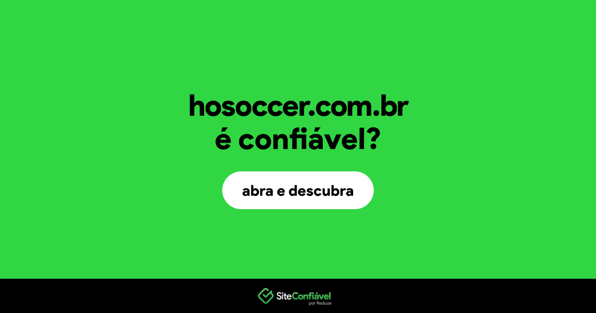 O site hosoccer.com.br é confiável?