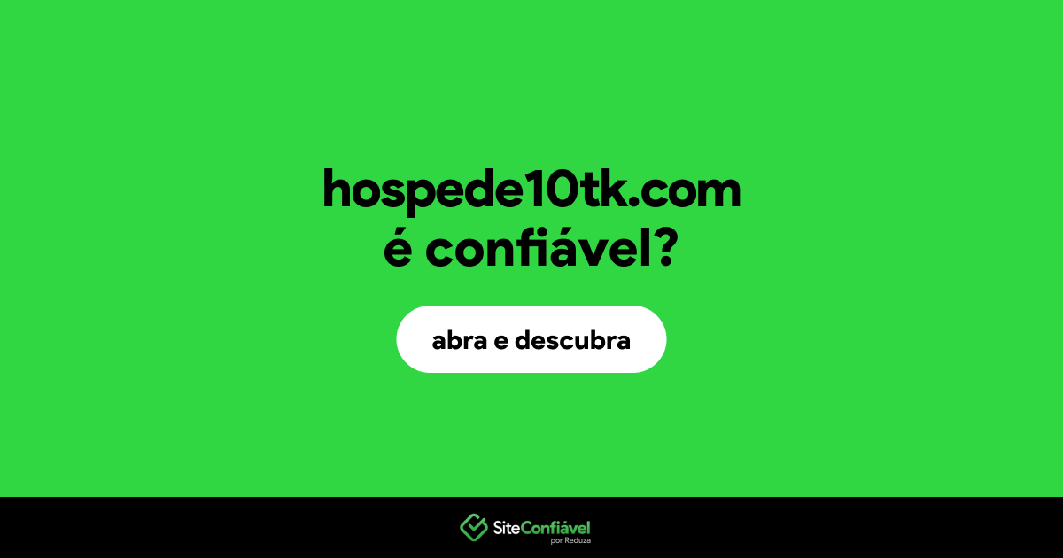 O site hospede10tk.com é confiável?
