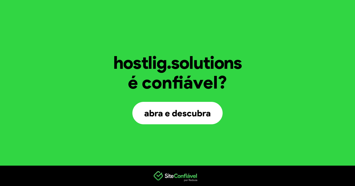 O site hostlig.solutions é confiável?