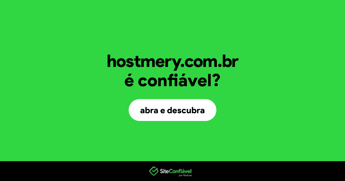 O site hostmery.com.br é confiável?