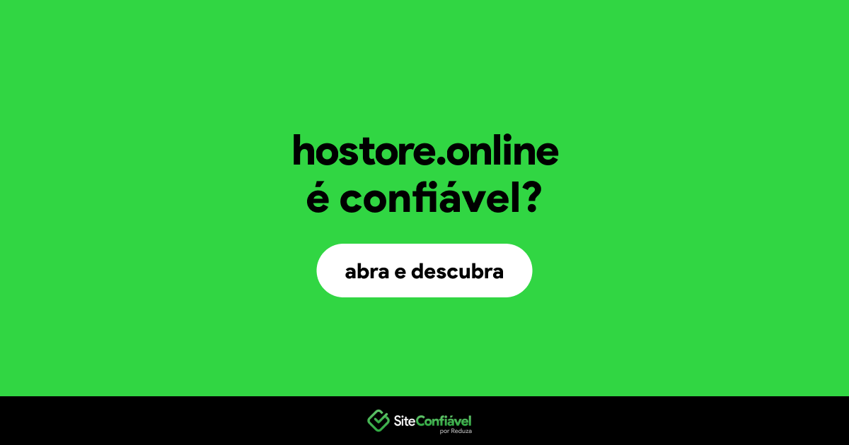 O site hostore.online é confiável?