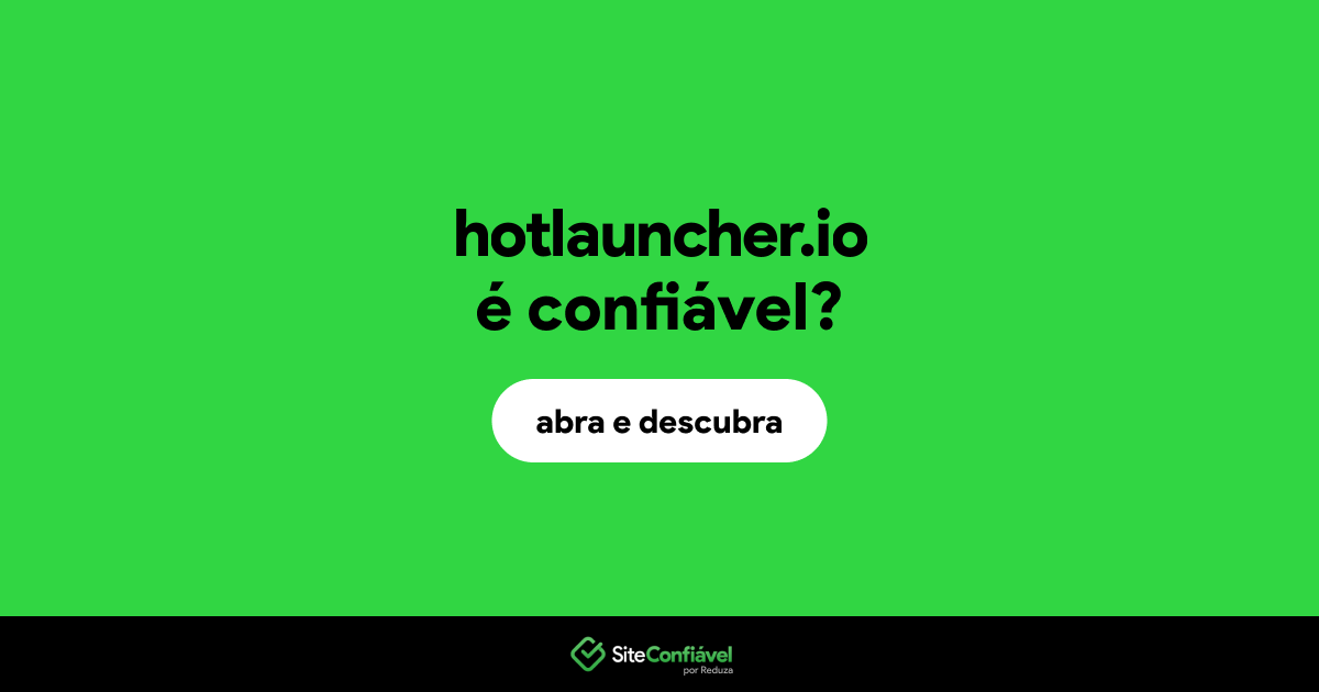 O site hotlauncher.io é confiável?