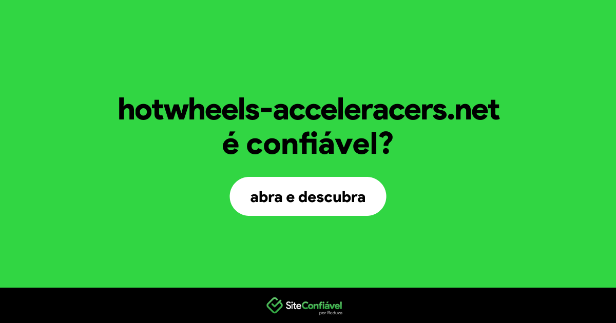 O site hotwheels-acceleracers.net é confiável?