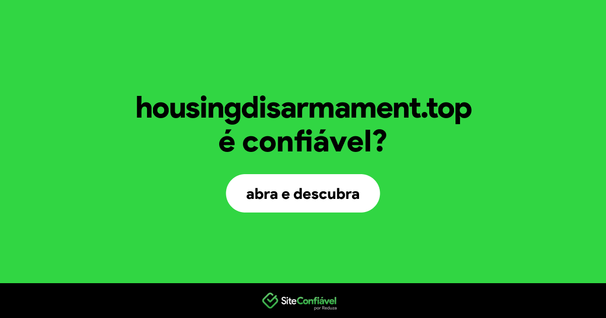 O site housingdisarmament.top é confiável?