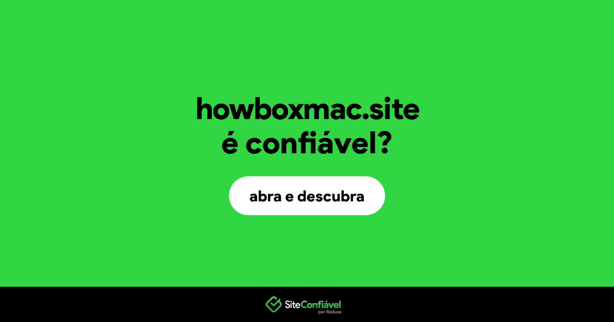 O site howboxmac.site é confiável?