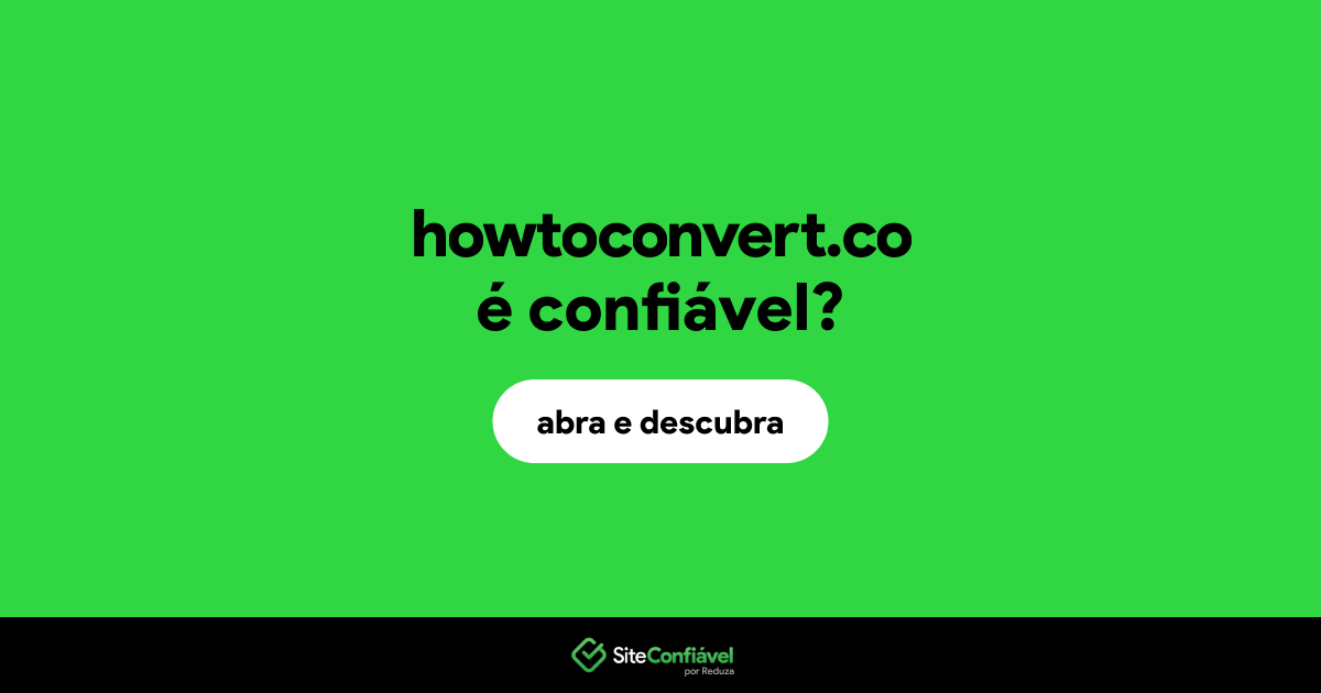 O site howtoconvert.co é confiável?