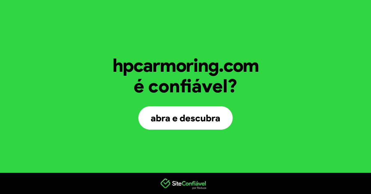 O site hpcarmoring.com é confiável?
