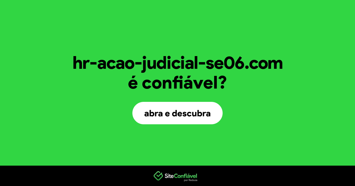 O site hr-acao-judicial-se06.com é confiável?