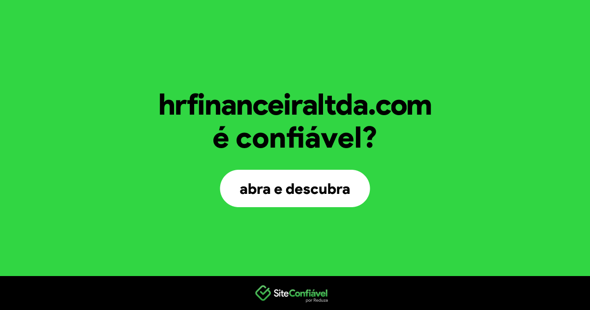 O site hrfinanceiraltda.com é confiável?