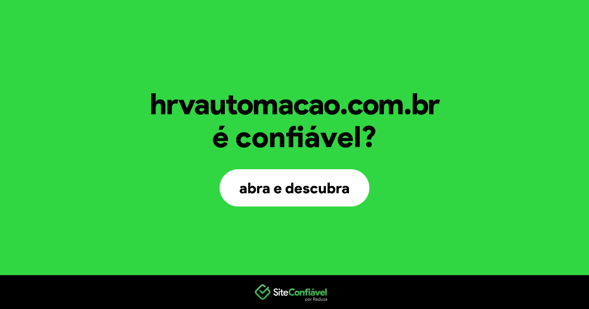 O site hrvautomacao.com.br é confiável?